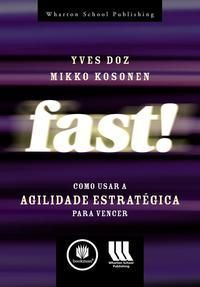 Fast: Como Usar a Agilidade Estrategica P/ Vencer