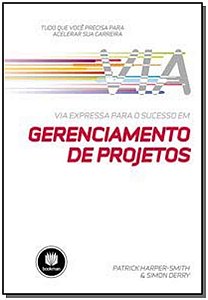 Via Expressa Para o Sucesso Em Gerenc. De Projetos