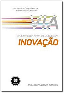 Via Expressa Para o Sucesso Em Inovacao