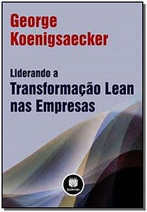 Liderando a Transformacao Lean Nas Empresas
