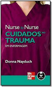 Nurse To Nurse - Cuidados No Trauma