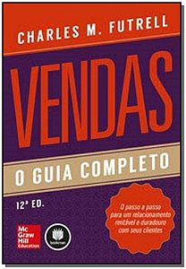 Vendas: o Guia Completo 12Ed.