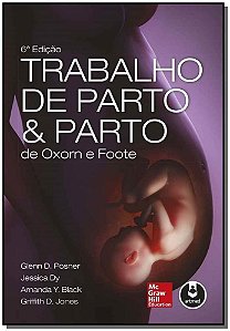 Trabalho De Parto e Parto De Oxorn e Foote