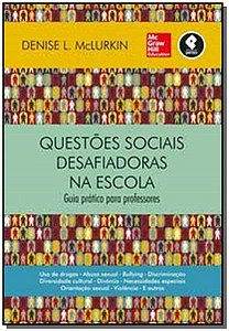 Questoes Sociais Desafiadoras Na Escola