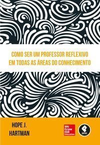 Como Ser Um Professor Reflexivo