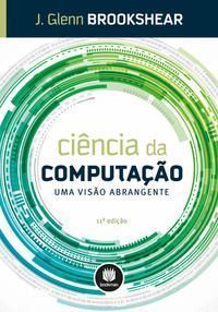 Ciência da Computação: uma Visão Abrangente