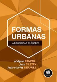 Formas Urbanas: a Dissolucao Da Quadra