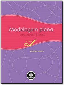 Modelagem Plana Para Moda Feminina 5Ed.