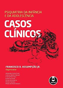 Psiquiatria Da Infância E Da Adolescência - Casos Clínicos