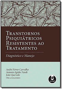 Transtornos Psiquiátricos Resistentes ao Tratamento