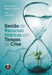 Gestao De Recursos Hidricos Em Tempos De Crise