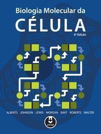 Biologia Molecular Da Célula