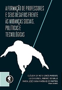 A Formação De Professores E Seus Desafios Frente Às Mudanças Sociais, Políticas E Tecnológicas
