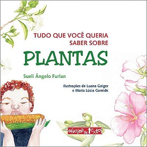 Tudo Que Você Queria Saber Sobre Plantas