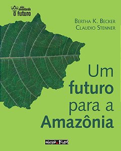 Um Futuro Para A Amazônia