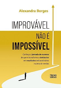 Improvável Não é Impossível