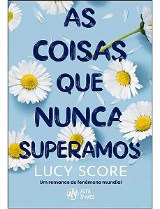 As Coisas Que Nunca Superamos