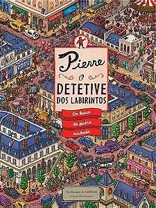 Pierre - o Detetive dos Labirintos