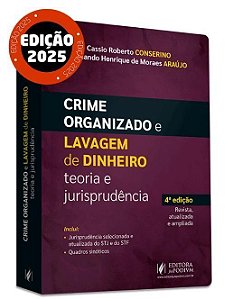 Crime Organizado e Lavagem De Dinheiro: Teoria e Jurisprudência - (04ED/2025)