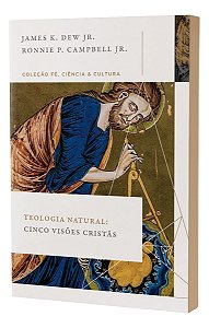 Teologia Natural - Cinco Visões Cristãs