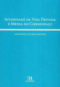 INTIMIDADE DA VIDA PRIVADA E MEDIA NO CIBERESPACO