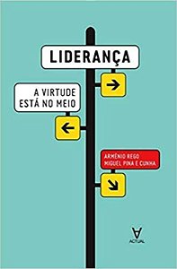 Liderança - A Virtude Meio