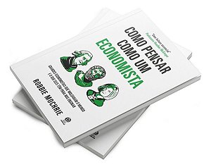 Como Pensar Como Um Economista