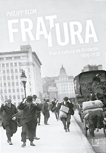 Fratura - Vida E Cultura No Ocidente, 1918-1938