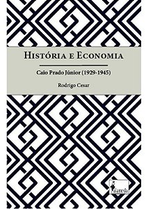 História e Economia - Caio Prado Júnior (1929-1945)