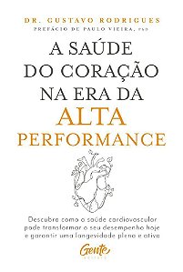A Saúde do Coração na Era da Alta Performance