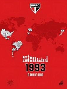 1993 - O Ano de Ouro do São Paulo Futebol Clube