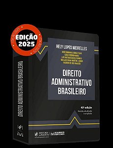 Direito Administrativo Brasileiro - (45Ed/25)