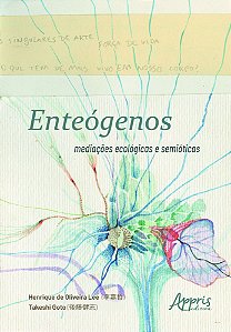 Enteógenos - Mediações Ecológicas e Semióticas