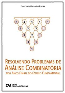 RESOLVENDO PROBLEMAS DE ANALISE COMBINATORIA NOS ANOS FINAIS DO ENSINO FUND