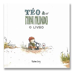 Teo e o Mini Mundo - Vol. 01 - o Livro
