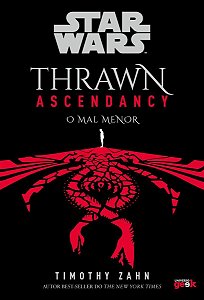 Star Wars - Thrawn Ascendancy - Livro 3: O Mal Menor
