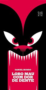 Lobo Mau Com Dor de Dente