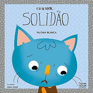 E Se Eu Sentir... Solidão