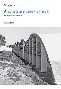 Arquitetura e Trabalho Livre II - De Brasília Aos Mutirões