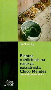 Plantas Medicinais Na Reserva Extrativista Chico Mendes - Uma Visão Etnobotânica