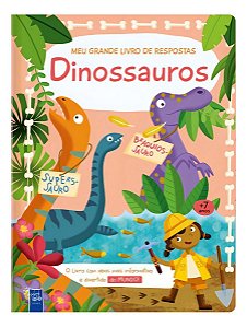 Meu Grande Livro de Respostas: Dinossauros
