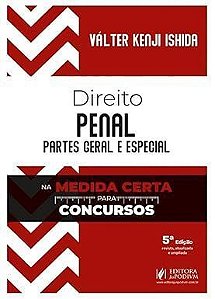 Direito Penal - Partes Geral e Especial - Na Medida Certa Para Concursos - (05ED/25)