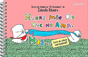 Minha Mãe Diz Que Me Ama, Mas... (Para Colorir)