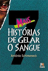 Mais 7 Histórias de Gelar o Sangue