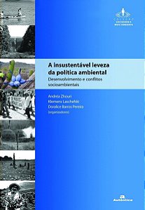 Insustentavel Leveza Da Politica Ambiental, A