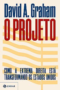 O Projeto - Como A Extrema Direita Está Transformando Os Estados Unidos