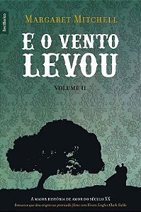 E O VENTO LEVOU - VOL. II