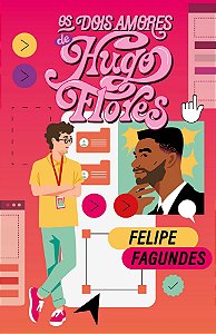 Os Dois Amores de Hugo Flores