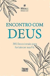 Encontro Com o Pai - 365 Devocionais Para Fortalecer o Seu Relacionamento Com Deus