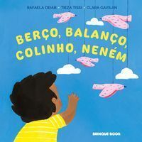 Berço, Balanço, Colinho, Neném